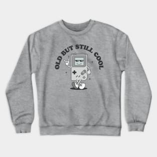 Old But Still Cool Crewneck Sweatshirt